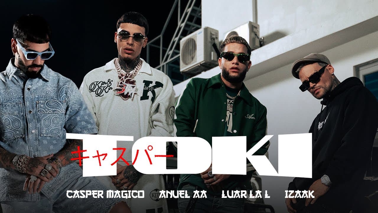 Anuel AA - TOKI | Anuel AA ◆ Casper Magico ◆ Luar La L ◆ Izaak