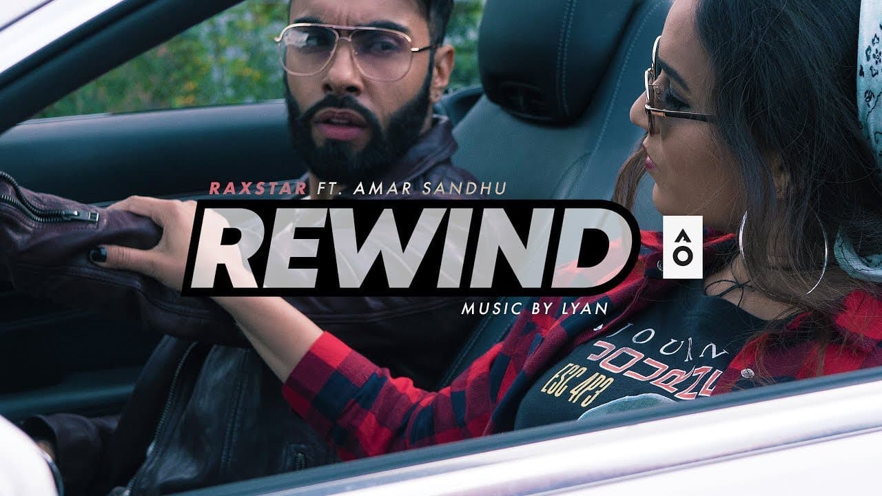 Raxstar - Raxstar ft Amar Sandhu - Rewind Prod. Lyan