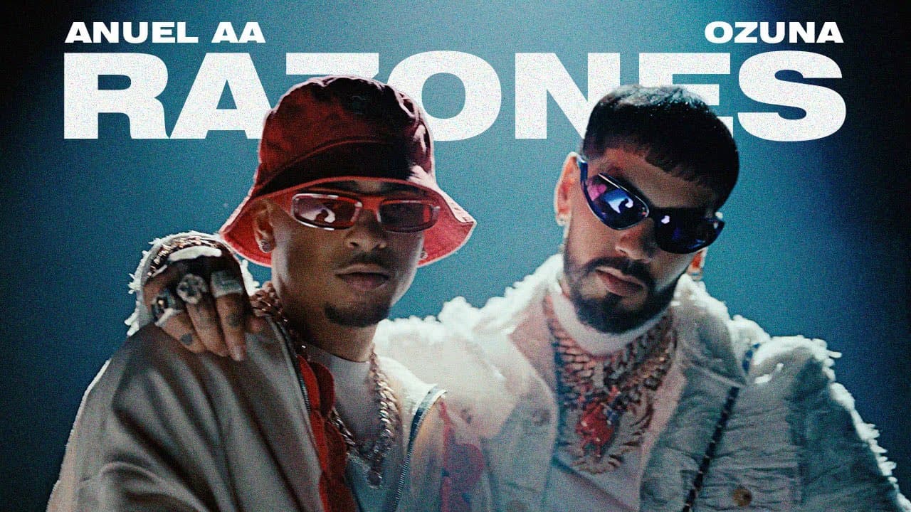 Anuel AA - Anuel AA, Ozuna, DJ Luian, Mambo Kingz - Razones (Video Oficial)