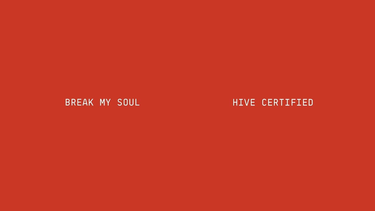 BREAK MY SOUL (Hive Certified)