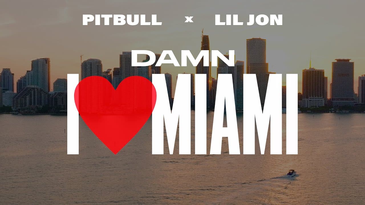 Pitbull & Lil Jon - Damn I Love Miami