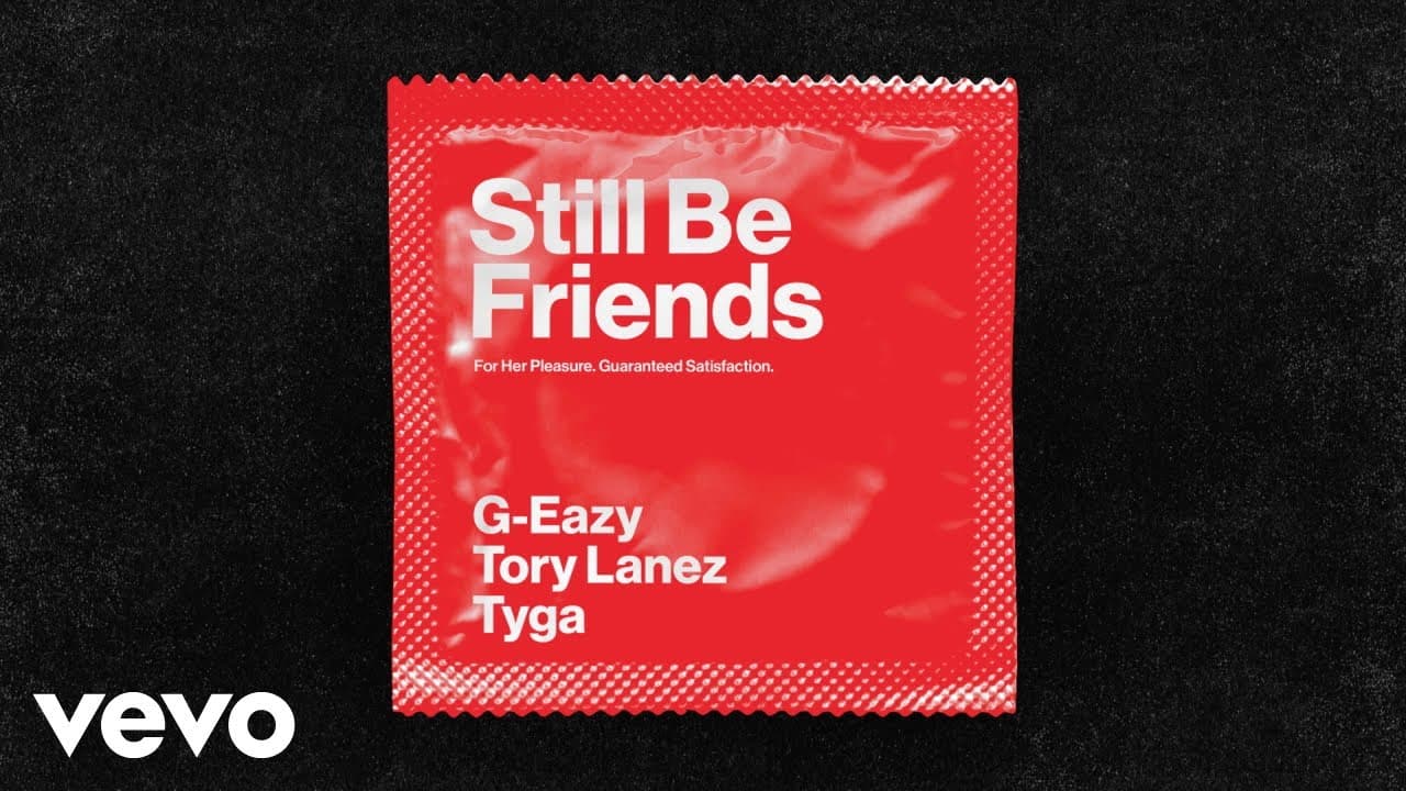 G-Eazy - Still Be Friends (Audio) ft. Tory Lanez, Tyga